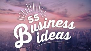 fiftyfive-business-ideas